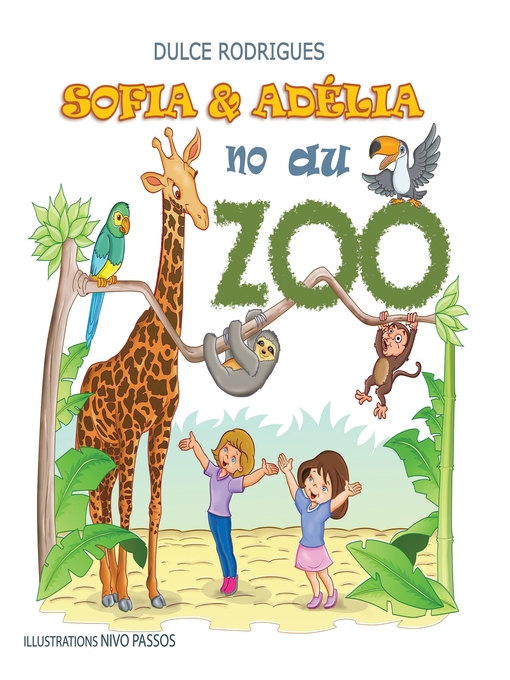 Title details for Sofia & Adélia au Zoo by Dulce Rodrigues - Available